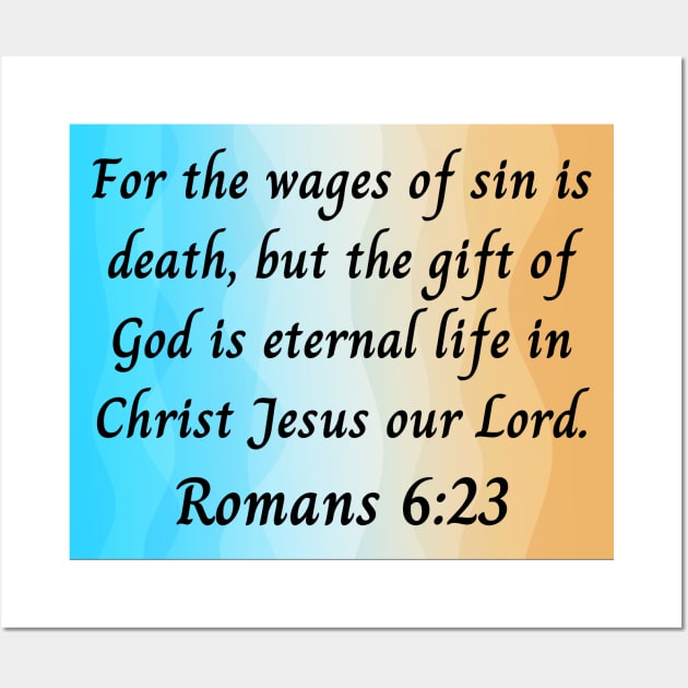 Bible Verse Romans 6:23 Wall Art by Prayingwarrior